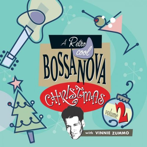 Vinnie Zummo - Retro Cool Bossa Nova Christmas, Vol. 2 (2012)