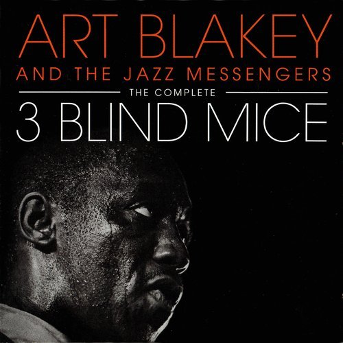 Art Blakey & The Jazz Messengers - The Complete 3 Blind Mice (2022)