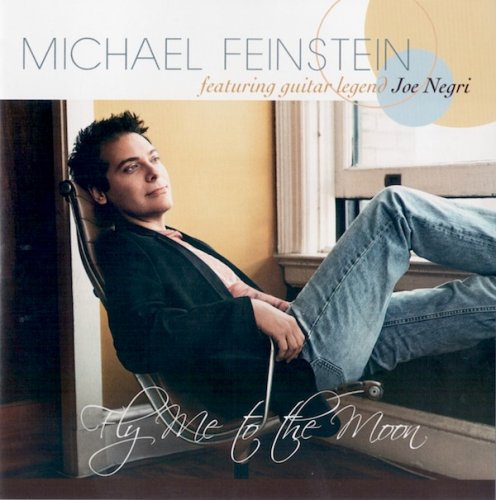 Michael Feinstein Featuring Guitar Legend Joe Negri - Fly Me To The Moon (2010)