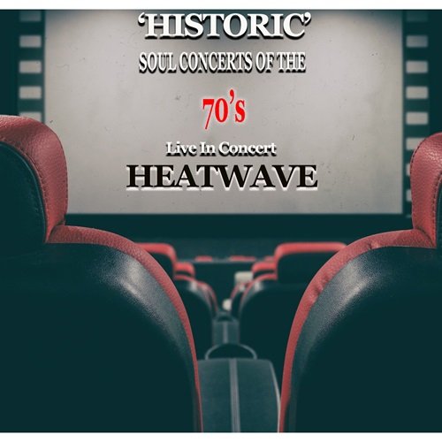 Heatwave - Historic Soul Concerts Of The 70's 'Live In Concert' (Live) (2024)