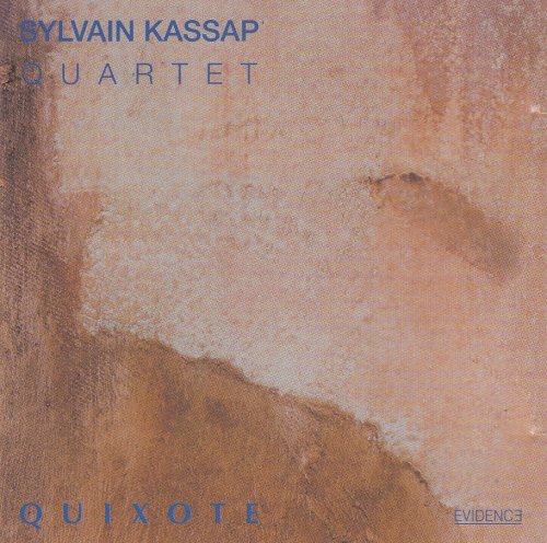 Sylvain Kassap Quartet - Quixote (1994)