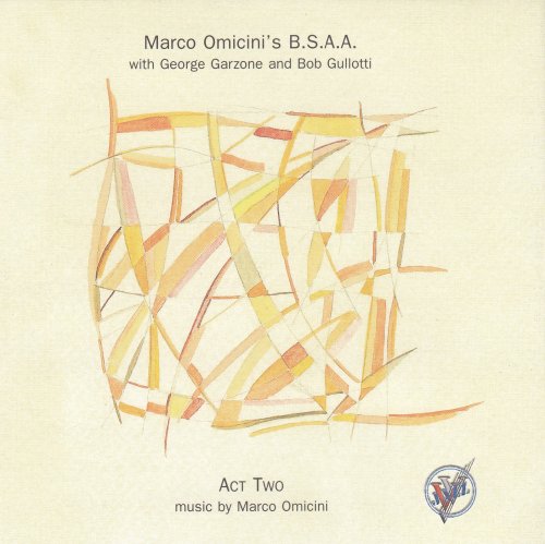 Marco Omicini's B.S.A.A., George Garzone, Bob Gullotti - Act Two (2000)