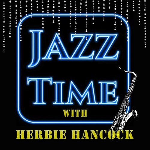 Herbie Hancock - Jazz Time with Herbie Hancock (2024)