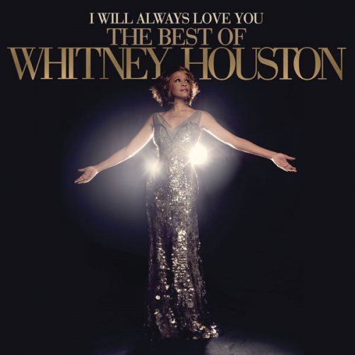 Whitney Houston - I Will Always Love You: The Best Of Whitney Houston (2021)