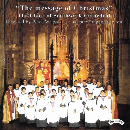 Stephen Layton, Peter Wright, The Choir of Southwark Cathedral - The Message of Christmas (2021)