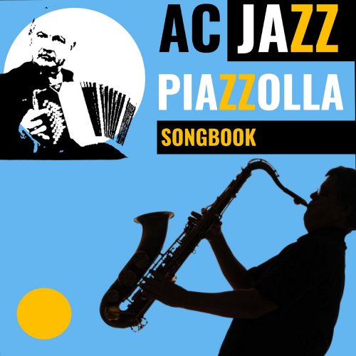 AC Jazz - Piazzolla Songbook (2024) [Hi-Res]