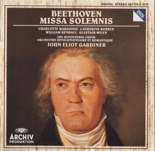 Orchestre Révolutionnaire et Romantique, John Eliot Gardiner - Beethoven: Missa solemnis (1990) CD-Rip