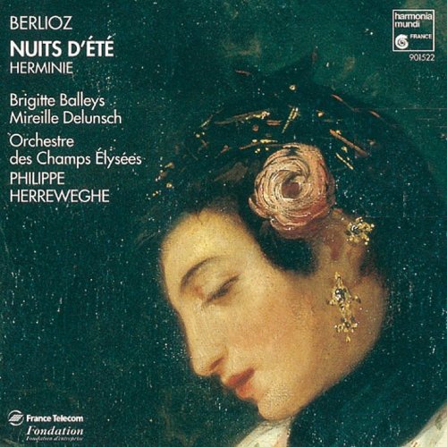 Philippe Herreweghe, Brigitte Balleys, Mireille Delunsch, Orchestre des Champs-Elysées - Berlioz: Nuits d'été, Herminie (2011)