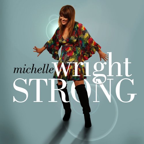 Michelle Wright - Strong (2013)