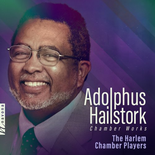 The Harlem Chamber Players, David Berry, Ashley Horne, Claire Chan, William Frampton, Wayne Smith, Kenneth Overton - Adolphus Hailstork: Chamber Works (2024) [Hi-Res]