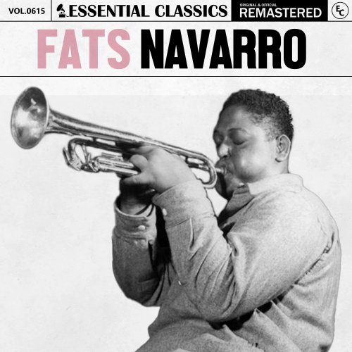 Fats Navarro - Essential Classics, Vol. 615 (2024)