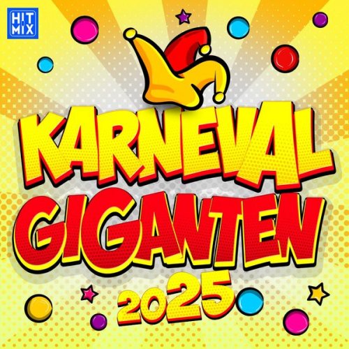 VA - Karneval Giganten 2025 (Die Hits zu deiner 11.11 Karneval, Fasching, Fasnet Party) (2024) Hi-Res