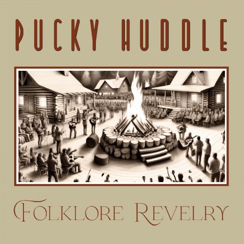 Pucky Huddle - Folklore Revelry (2024) [Hi-Res]