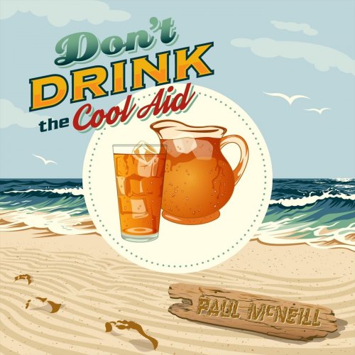 Paul McNeill - Don't Drink the Cool Aid (2024)