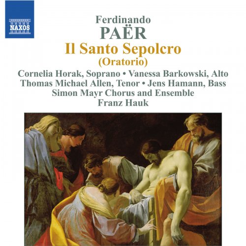 Simon Mayr Ensemble, Franz Hauk - Paër: Il Santo Sepolcro (The Holy Sepulchre) (2012)