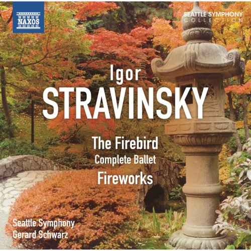 Seattle Symphony, Gerard Schwarz - Stravinsky: The Firebird & Fireworks (2012)