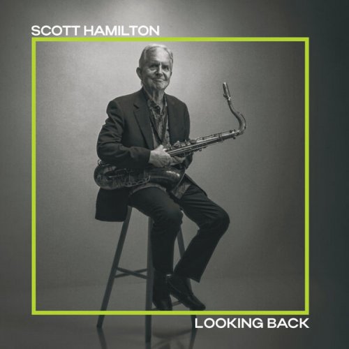 Scott Hamilton - Looking Back (2024) [Hi-Res]