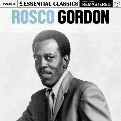 Rosco Gordon - Essential Classics, Vol. 616: Rosco Gordon (2024)