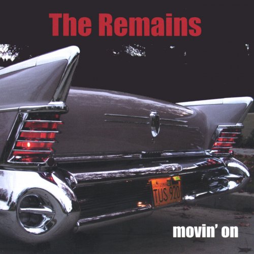 The Remains - Movin' On (2002)