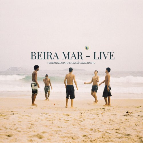 Cainã Cavalcante, Tiago Nacarato - Beira Mar - Live (2024)