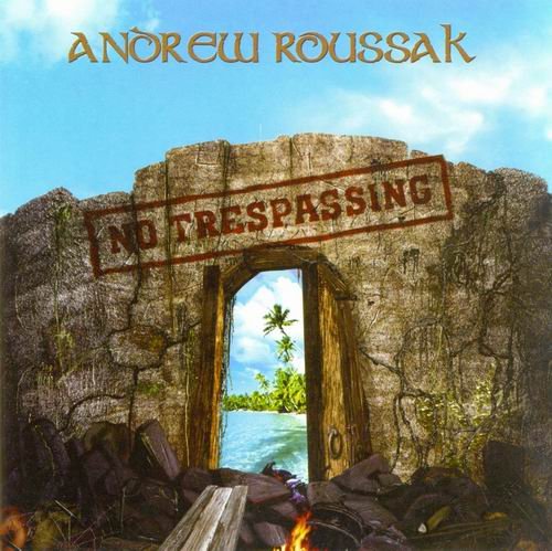 Andrew Roussak - No Trespassing (2007)