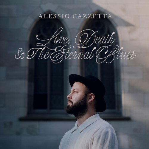 Alessio Cazzetta - Love, Death & The Eternal Blues (2024) [Hi-Res]