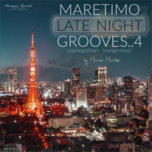 VA - Maretimo Late Night Grooves Vol. 4 - Cosmopolitan Lounge Music (2024)