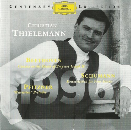 Christian Thielemann - Beethoven, Schumann, Pfitzner: Symphonic Works (1996)