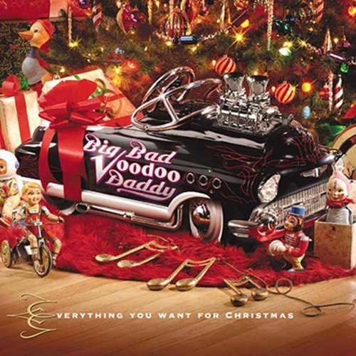 Big Bad Voodoo Daddy - Everything You Want For Christmas (2004)