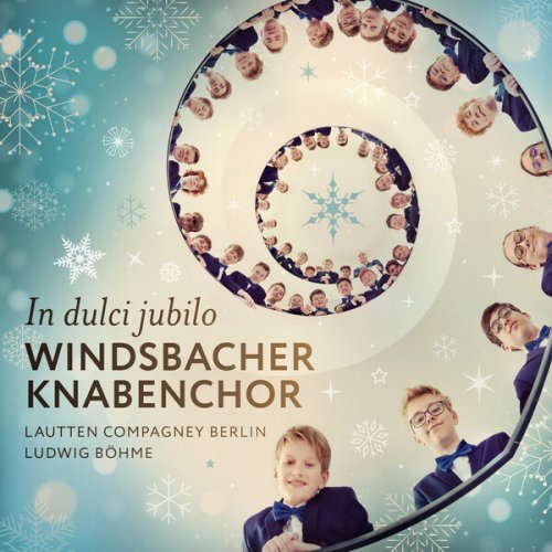 Windsbacher Knabenchor - In Dulci Jubilo (2024) [Hi-Res]