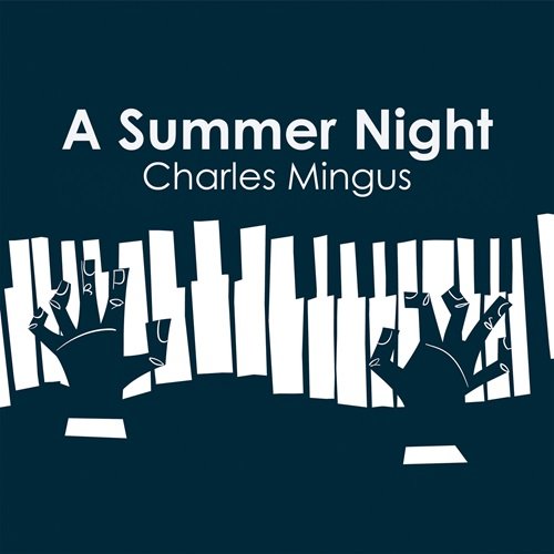 Charles Mingus - Charles Mingus: A Summer Night (2024)