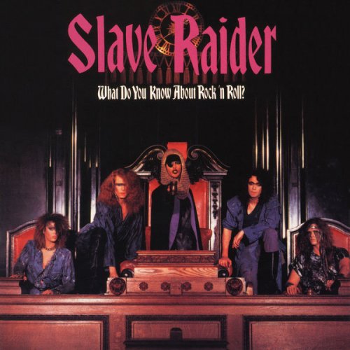 Slave Raider - What Do You Know About Rock 'n Roll? (1988)