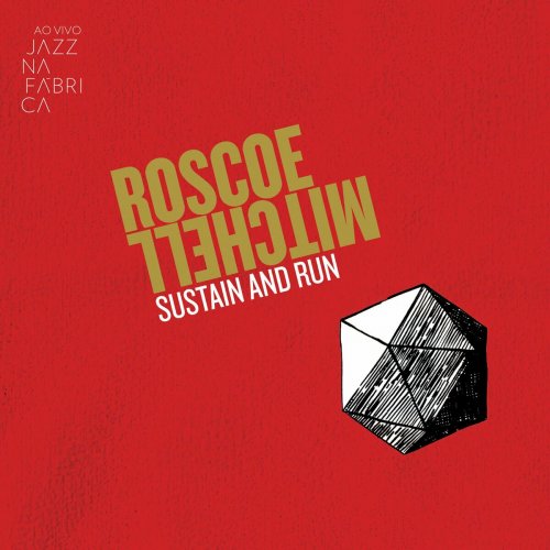 Roscoe Mitchell - Ao Vivo Jazz na Fábrica: Sustain and Run (2024)