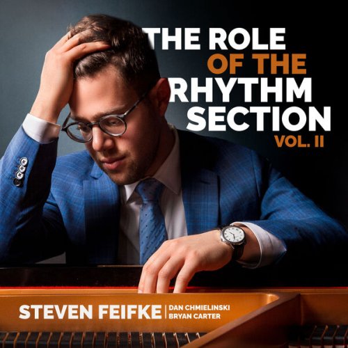 Steven Feifke - The Role of the Rhythm Section Vol. II (2024) [Hi-Res]