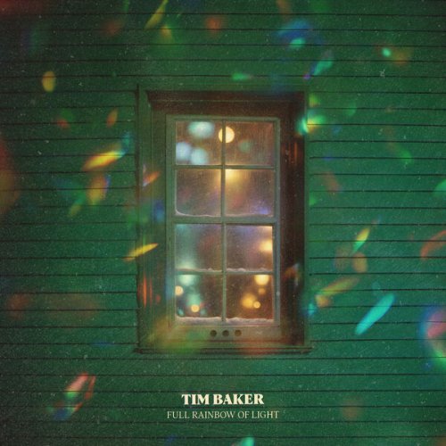 Tim Baker - Full Rainbow of Light (2024)