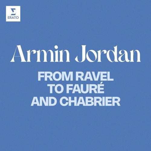 Armin Jordan - Boléro - From Ravel to Fauré and Chabrier (2024)