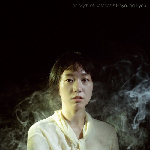 Hayoung Lyou - The Myth of Katabasis (2024) [Hi-Res]