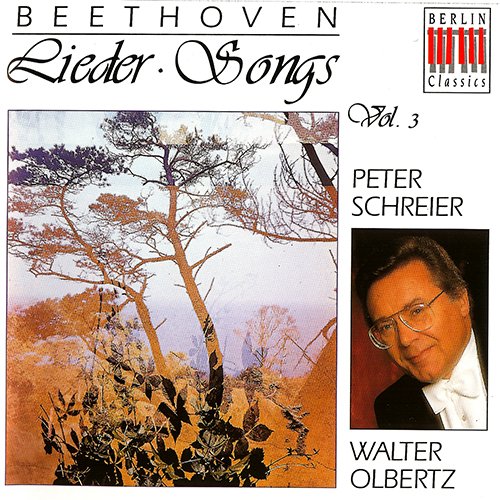 Peter Schreier, Walter Olbertz - Beethoven: Lieder · Songs Vol.3 (1970) [1993]