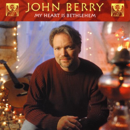 John Berry - My Heart Is Bethlehem (2000)