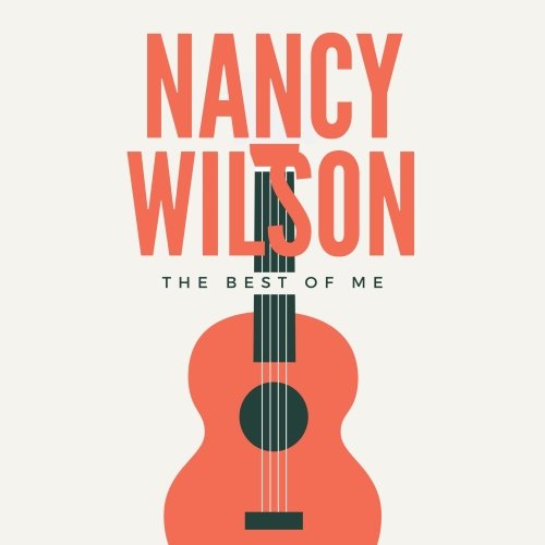 Nancy Wilson - The Best Of Me (2024)