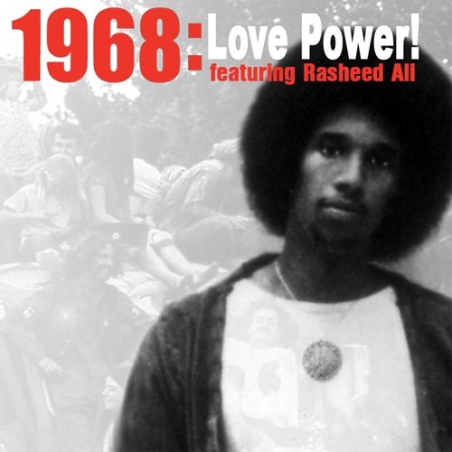 1968, Rasheed Ali - 1968: Love Power! (feat. Rasheed Ali) (2017)