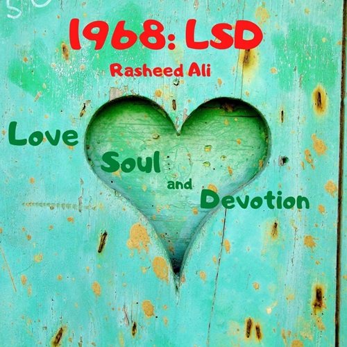 1968, Rasheed Ali - 1968: LSD (Love, Soul & Devotion) (2020)