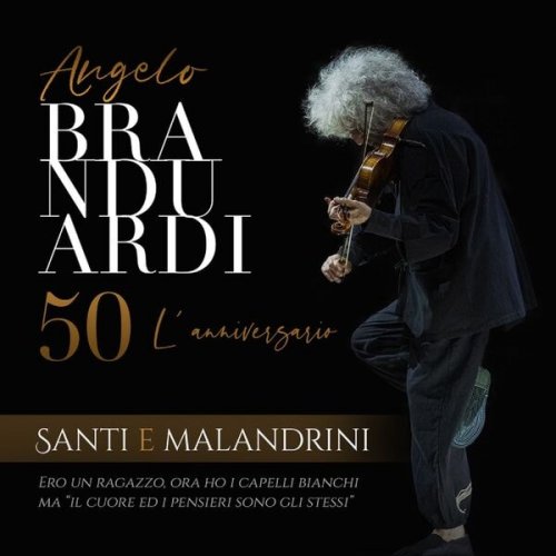 Angelo Branduardi - Santi e malandrini - Angelo Branduardi 50, L'Anniversario (Ero un ragazzo) (2024)