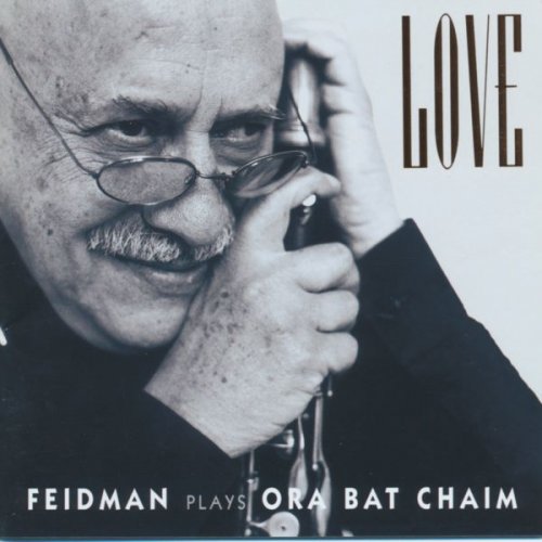 Giora Feidman - Love - Feidman Plays Ora Bat Chaim (2003)