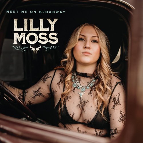 Lilly Moss - Meet Me on Broadway (2024) [Hi-Res]