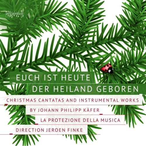 Jeroen Finke, La Protezione della Musica - Johann Philipp Käfer: Euch ist heute der Heiland geboren - Christmas Cantatas (2024) [Hi-Res]