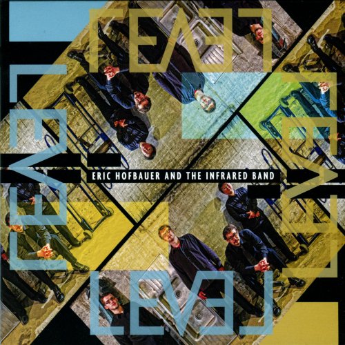 Eric Hofbauer and the Infrared Band - LEVEL (2011)