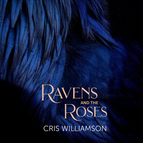 Cris Williamson - Ravens and the Roses (2024)