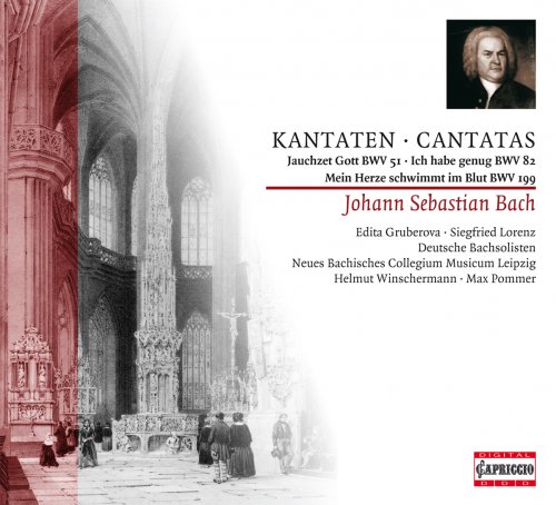 Edita Gruberova, Siegfried Lorenz, Deutsche Bachsoloisten, Bachisches Collegium Musicum Leipzig - Bach: Cantatas (2009)