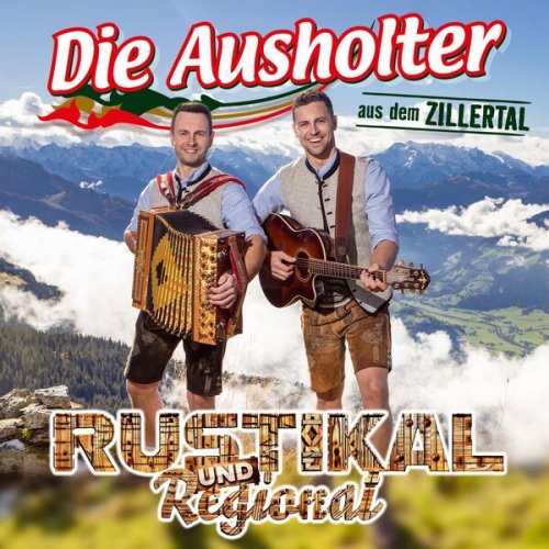 Die Ausholter aus dem Zillertal - Rustikal und Regional (2024)